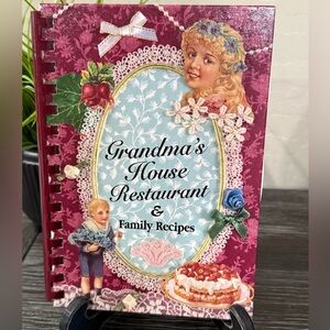 Grandma's House Restaurant & Family Recipes 118+ pgs HC Comb Bound